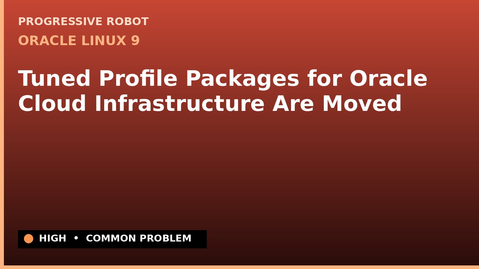 Oracle Linux 9 — Tuned Profile Packages for Oracle Cloud Infrastructure Are Moved — diagnosis and fix on Oracle Linux 9