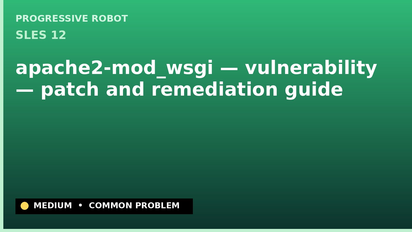 SLES 12 — apache2-mod_wsgi — vulnerability — patch and remediation guide — diagnosis and fix on SLES 12