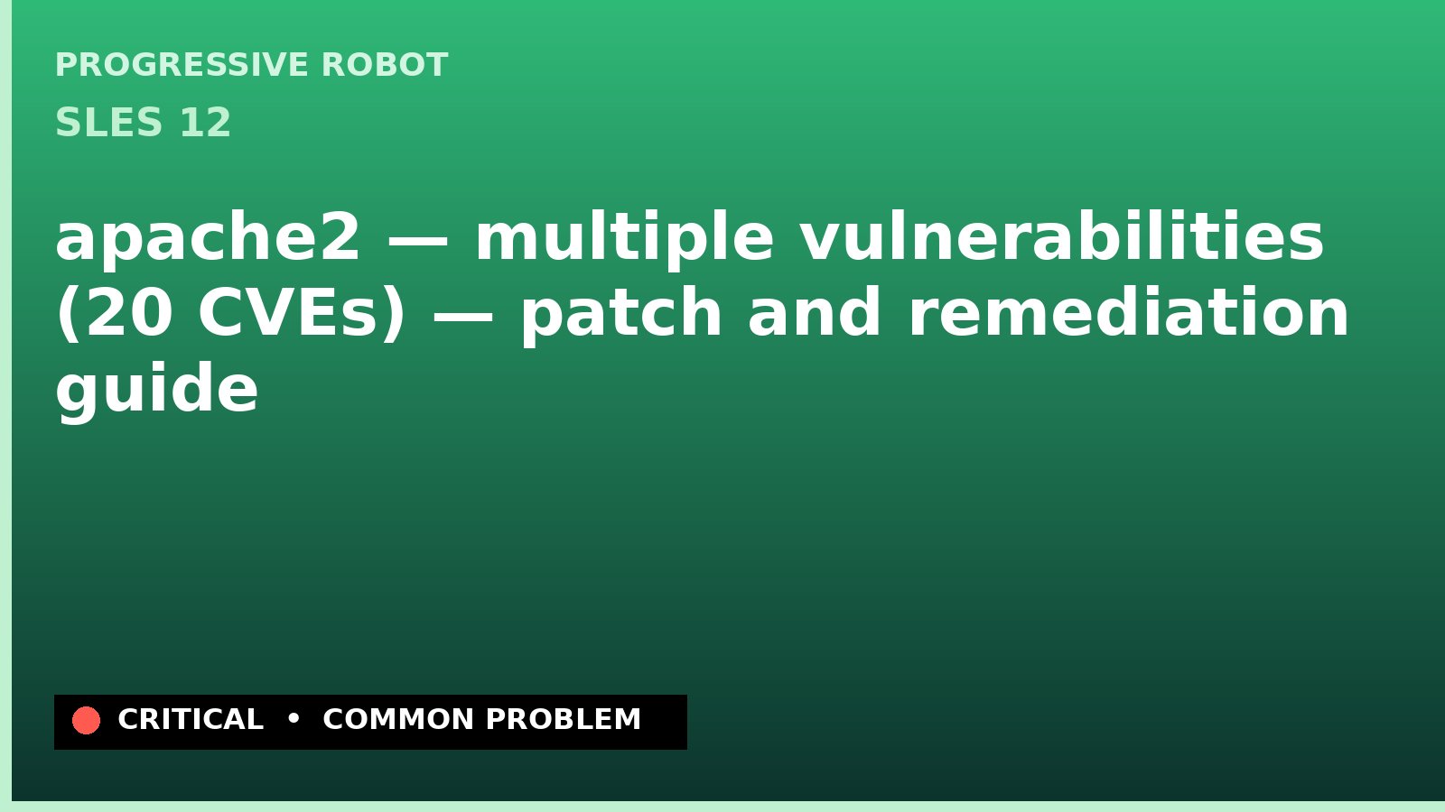 SLES 12 — apache2 — multiple vulnerabilities (20 CVEs) — patch and remediation guide