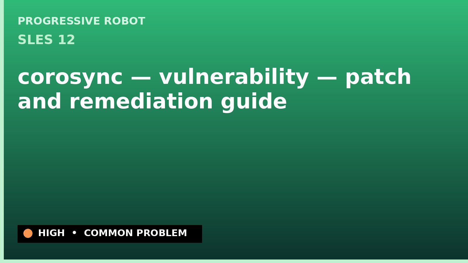 SLES 12 — corosync — vulnerability — patch and remediation guide