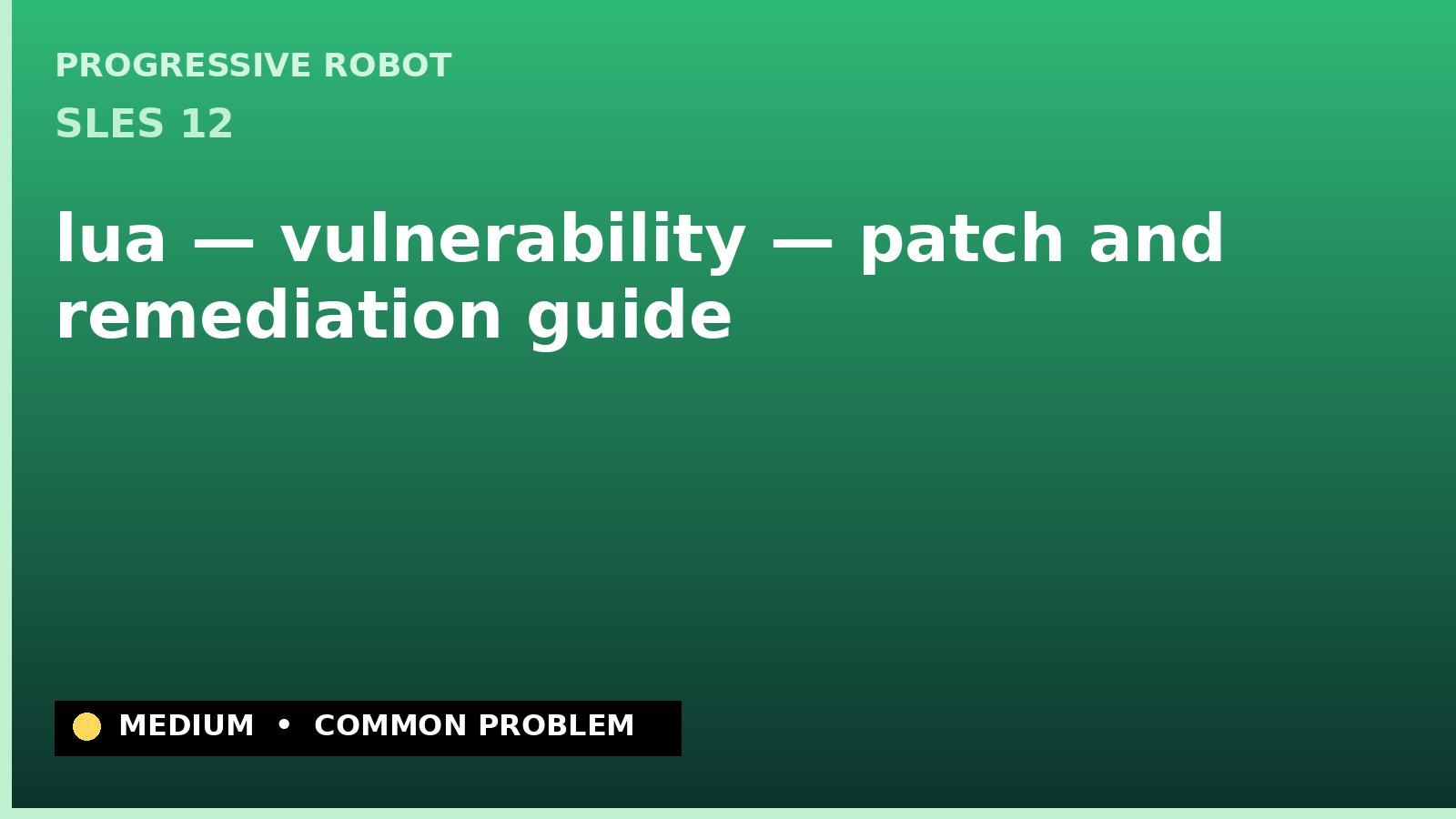 SLES 12 — lua — vulnerability — patch and remediation guide