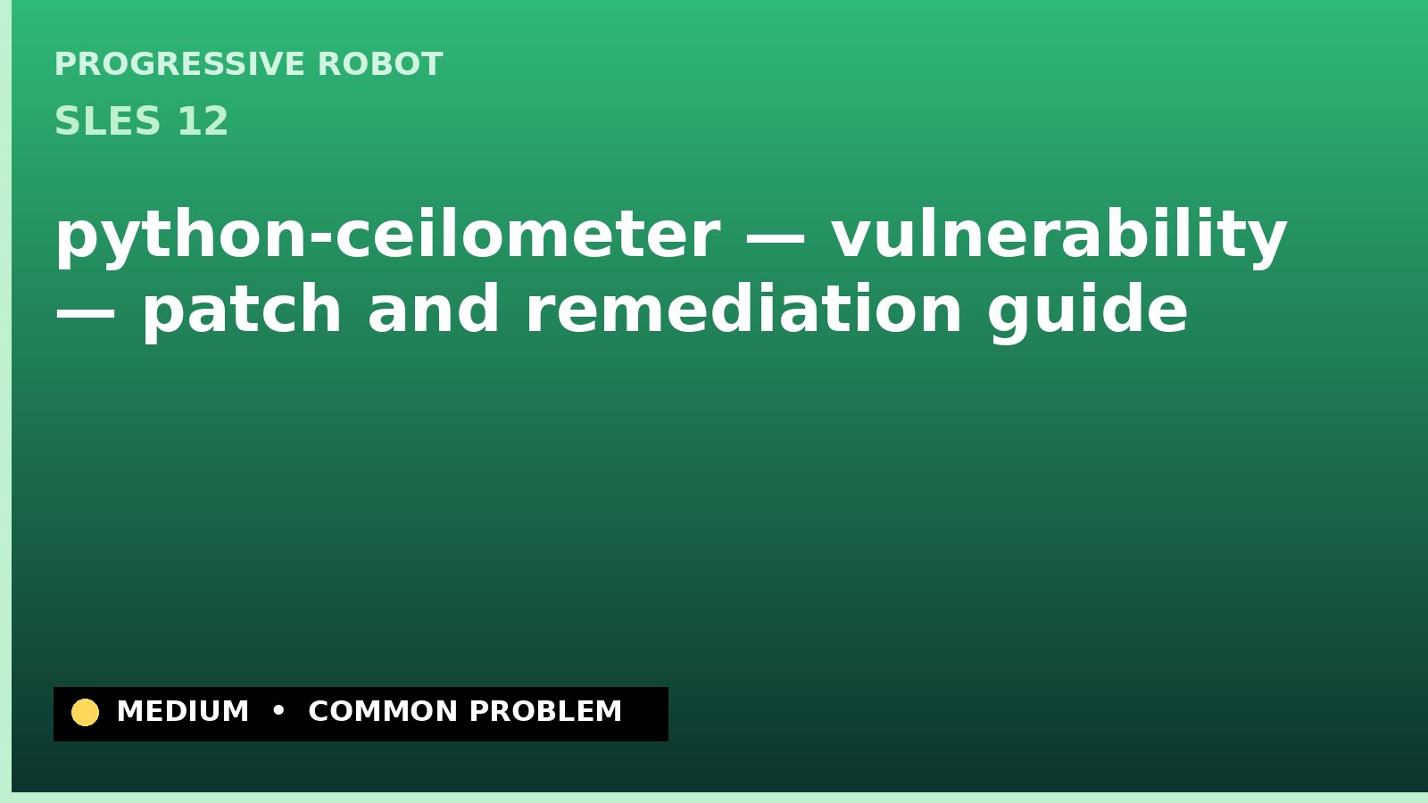 SLES 12 — python-ceilometer — vulnerability — patch and remediation guide — diagnosis and fix on SLES 12