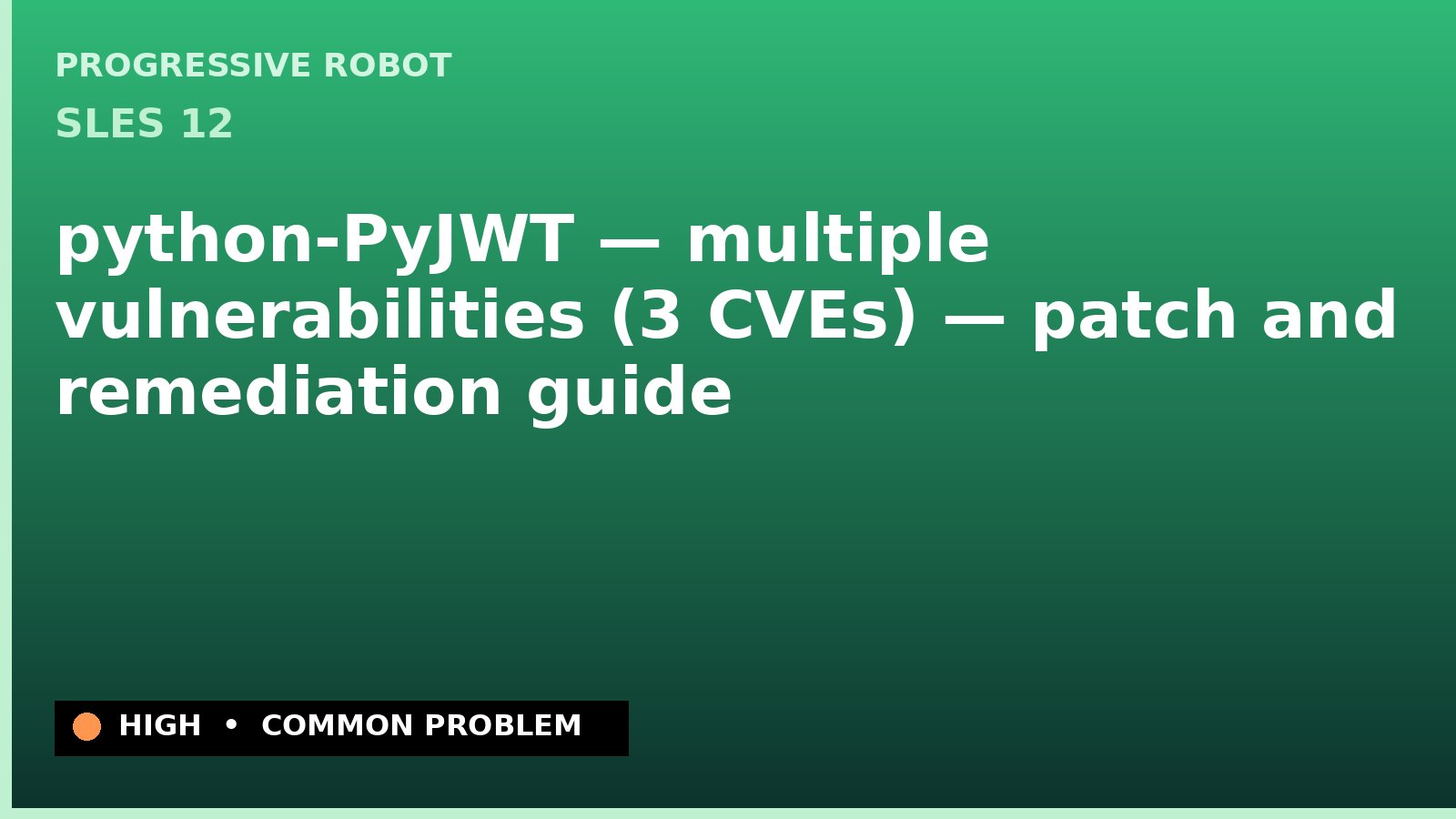 SLES 12 — python-PyJWT — multiple vulnerabilities (3 CVEs) — patch and remediation guide