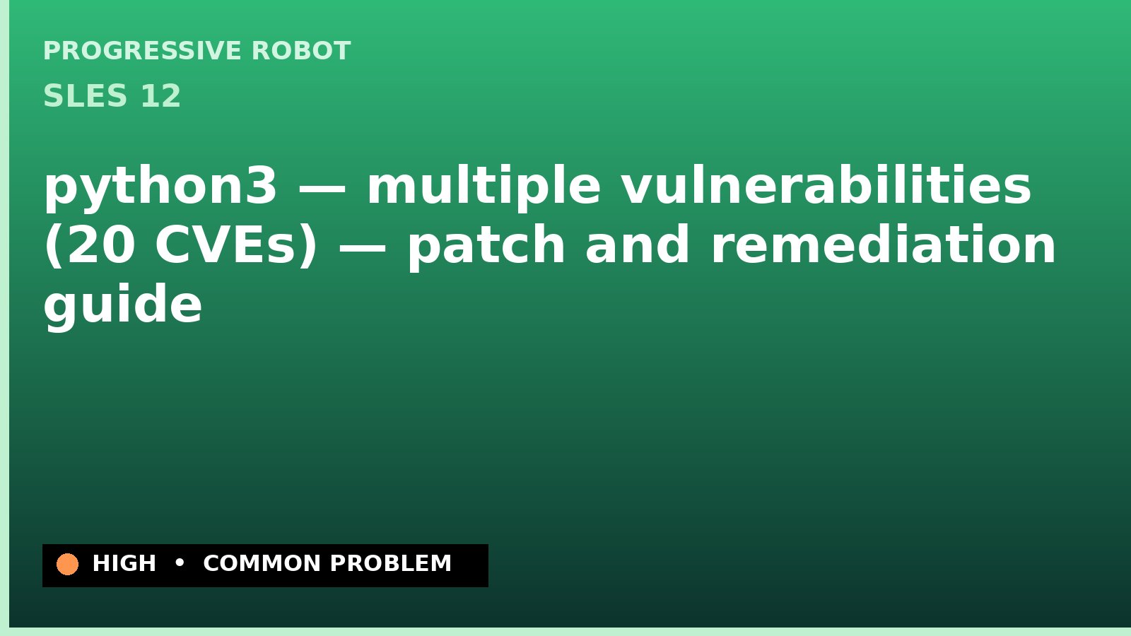 SLES 12 — python3 — multiple vulnerabilities (20 CVEs) — patch and remediation guide