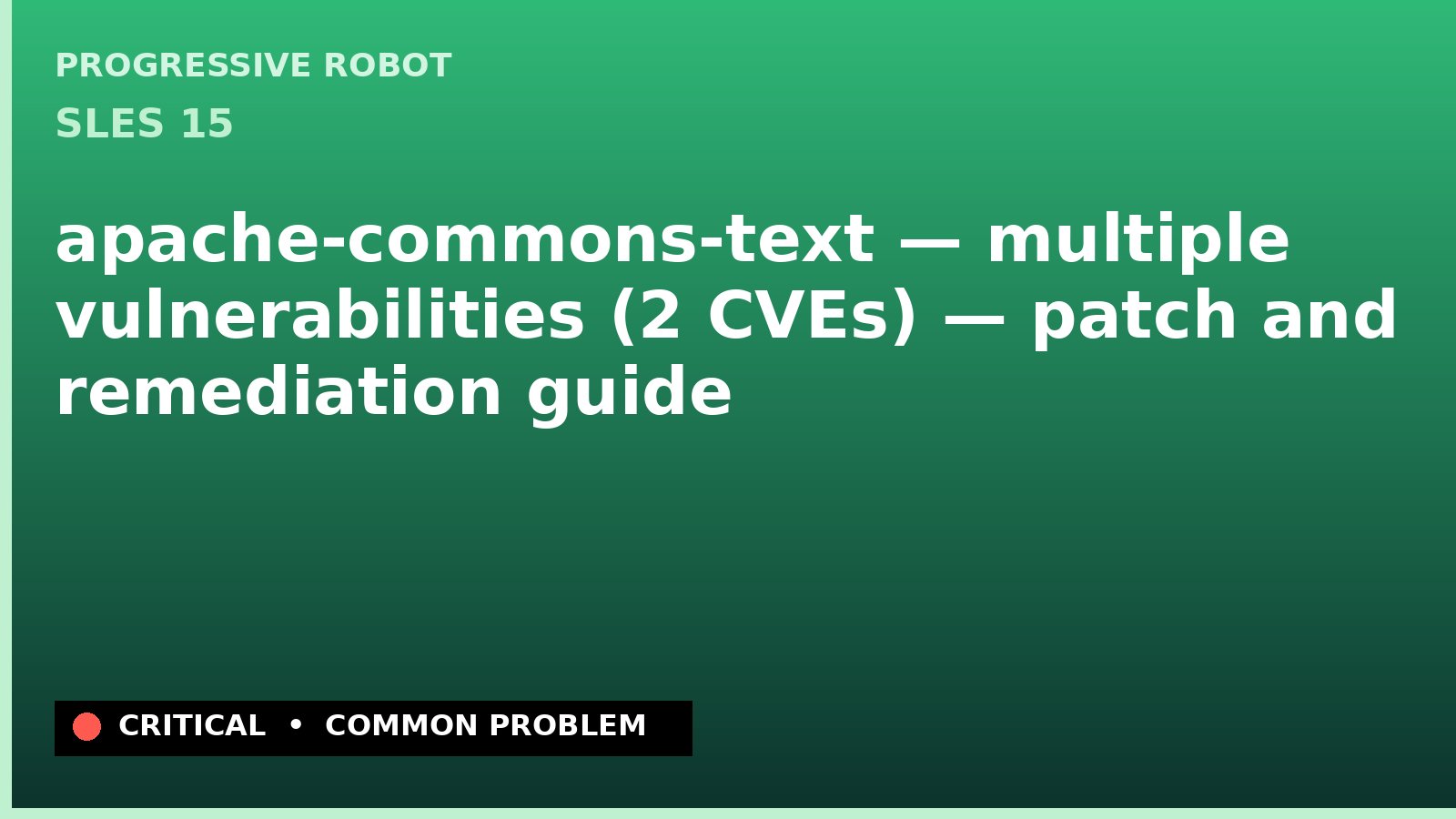 SLES 15 — apache-commons-text — multiple vulnerabilities (2 CVEs) — patch and remediation guide