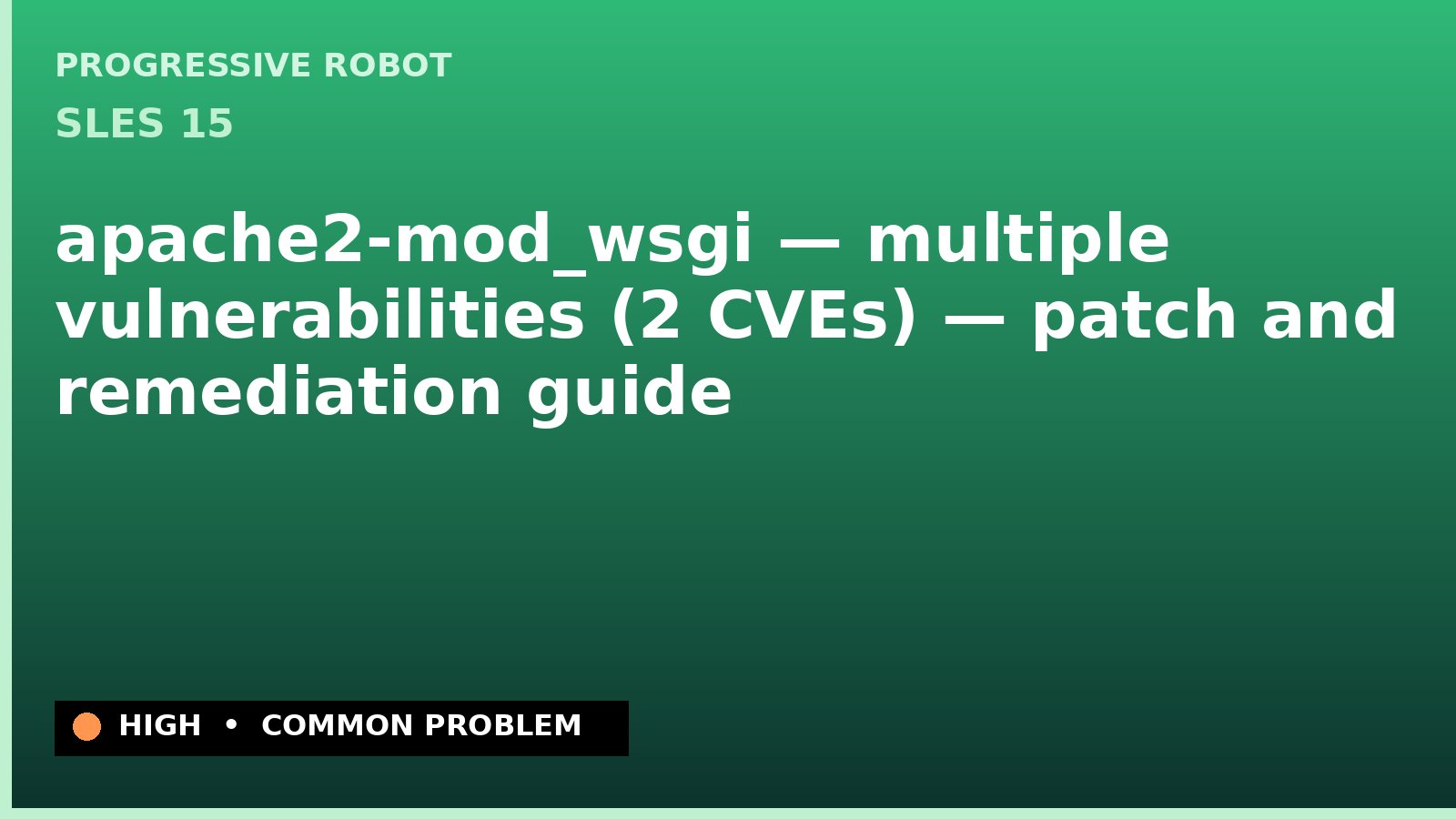 SLES 15 — apache2-mod_wsgi — multiple vulnerabilities (2 CVEs) — patch and remediation guide