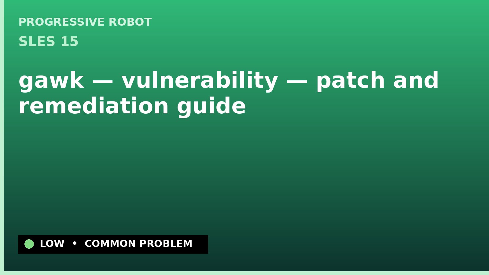 SLES 15 — gawk — vulnerability — patch and remediation guide — diagnosis and fix on SLES 15