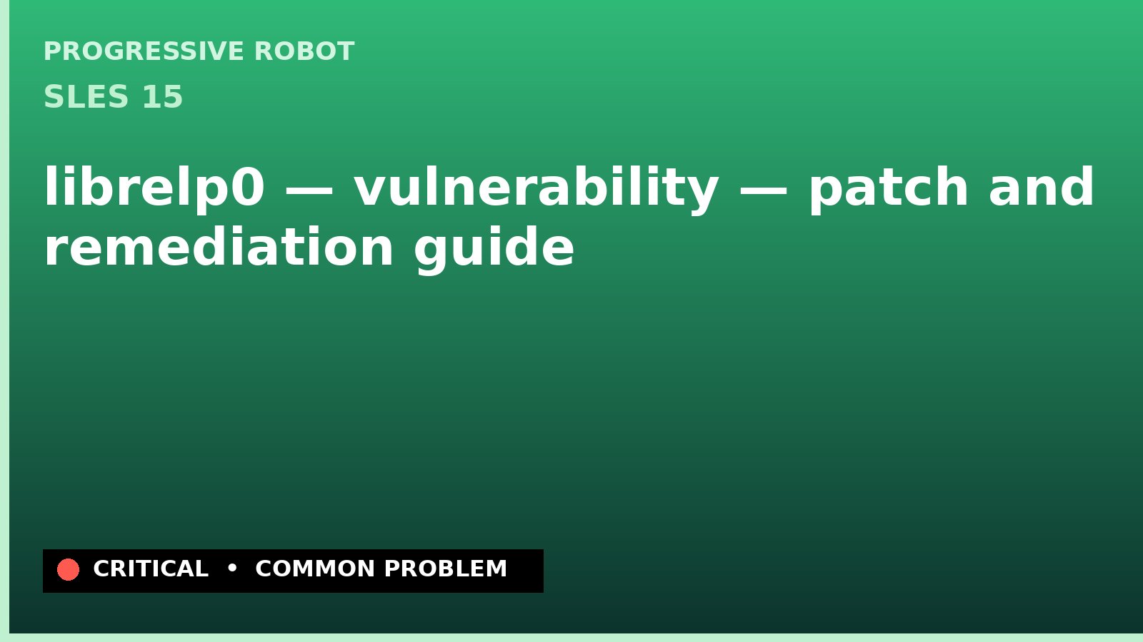 SLES 15 — librelp0 — vulnerability — patch and remediation guide