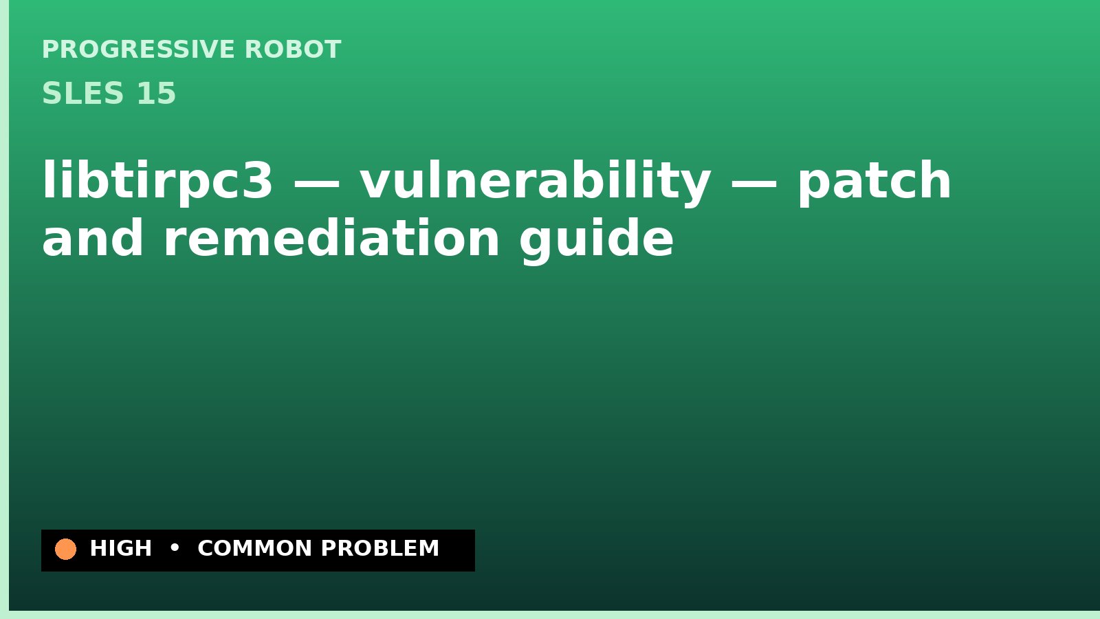 SLES 15 — libtirpc3 — vulnerability — patch and remediation guide