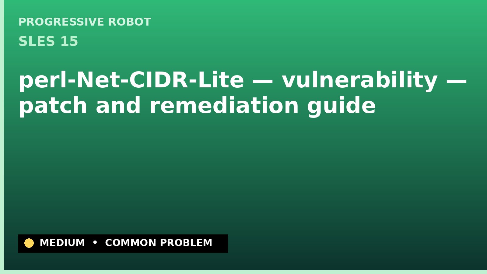SLES 15 — perl-Net-CIDR-Lite — vulnerability — patch and remediation guide — diagnosis and fix on SLES 15