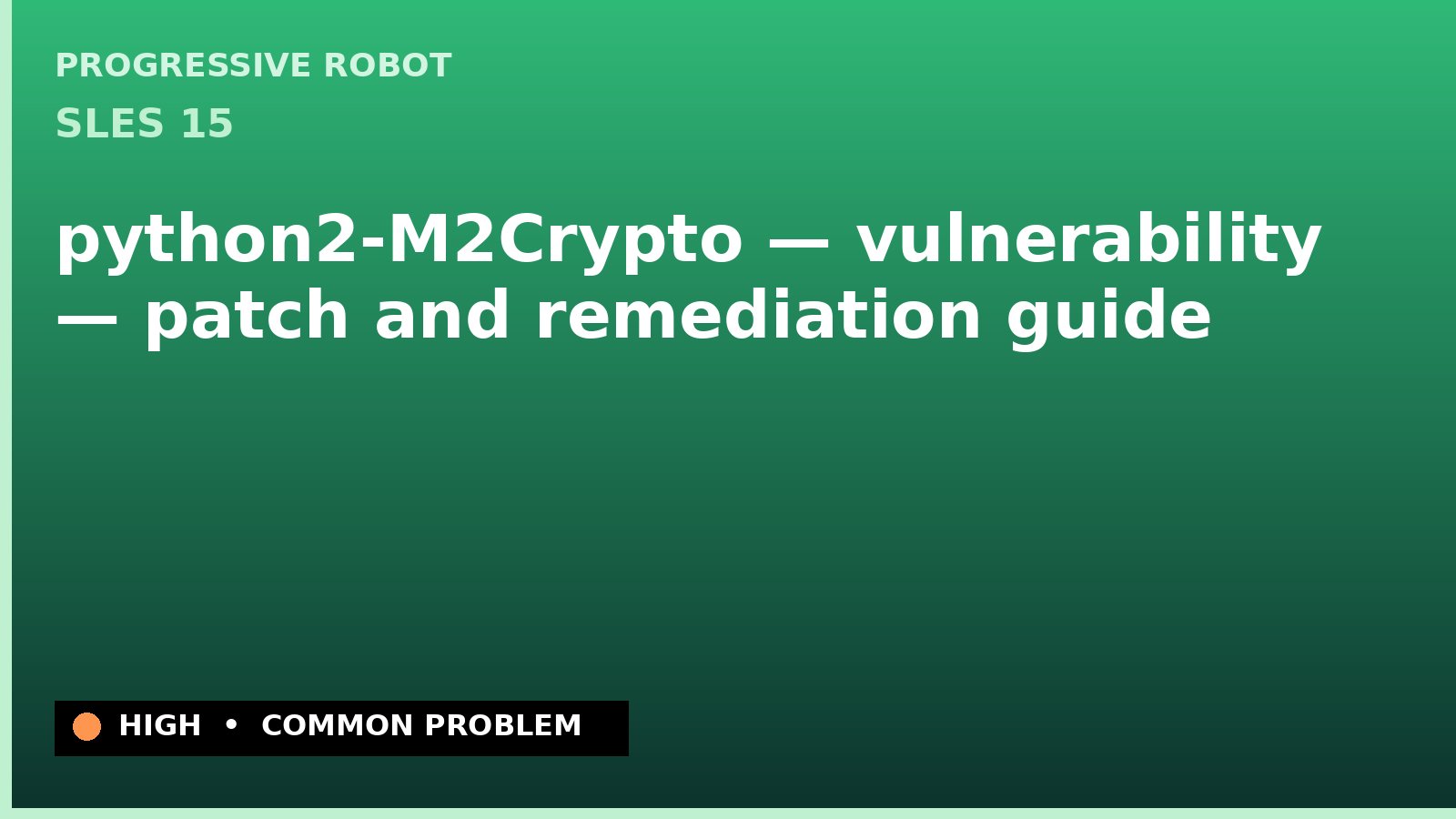 SLES 15 — python2-M2Crypto — vulnerability — patch and remediation guide