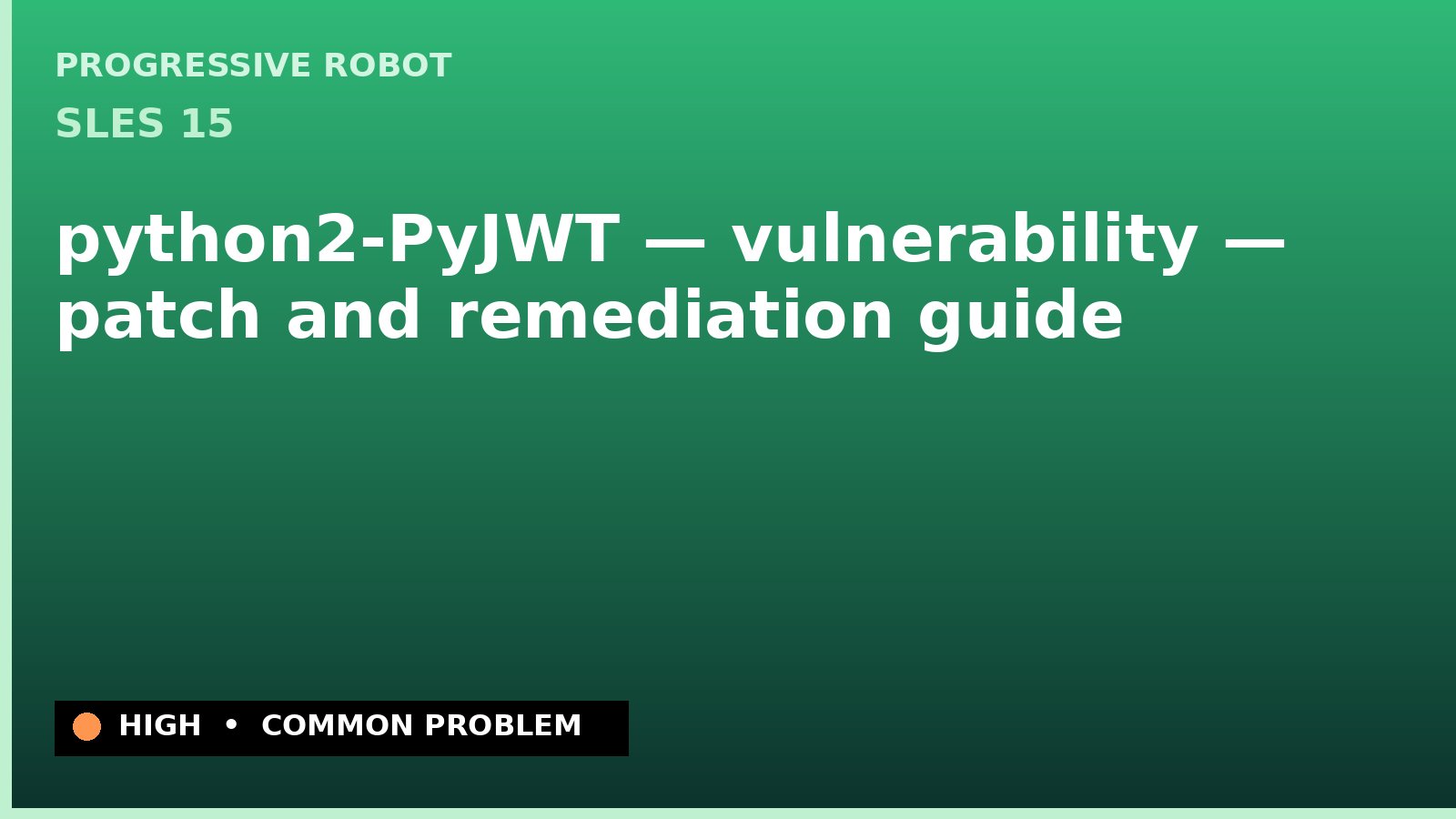 SLES 15 — python2-PyJWT — vulnerability — patch and remediation guide