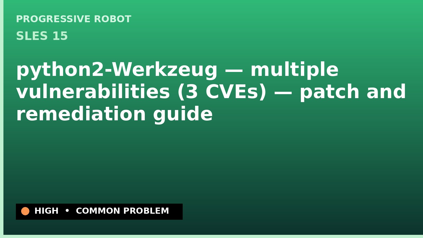 SLES 15 — python2-Werkzeug — multiple vulnerabilities (3 CVEs) — patch and remediation guide