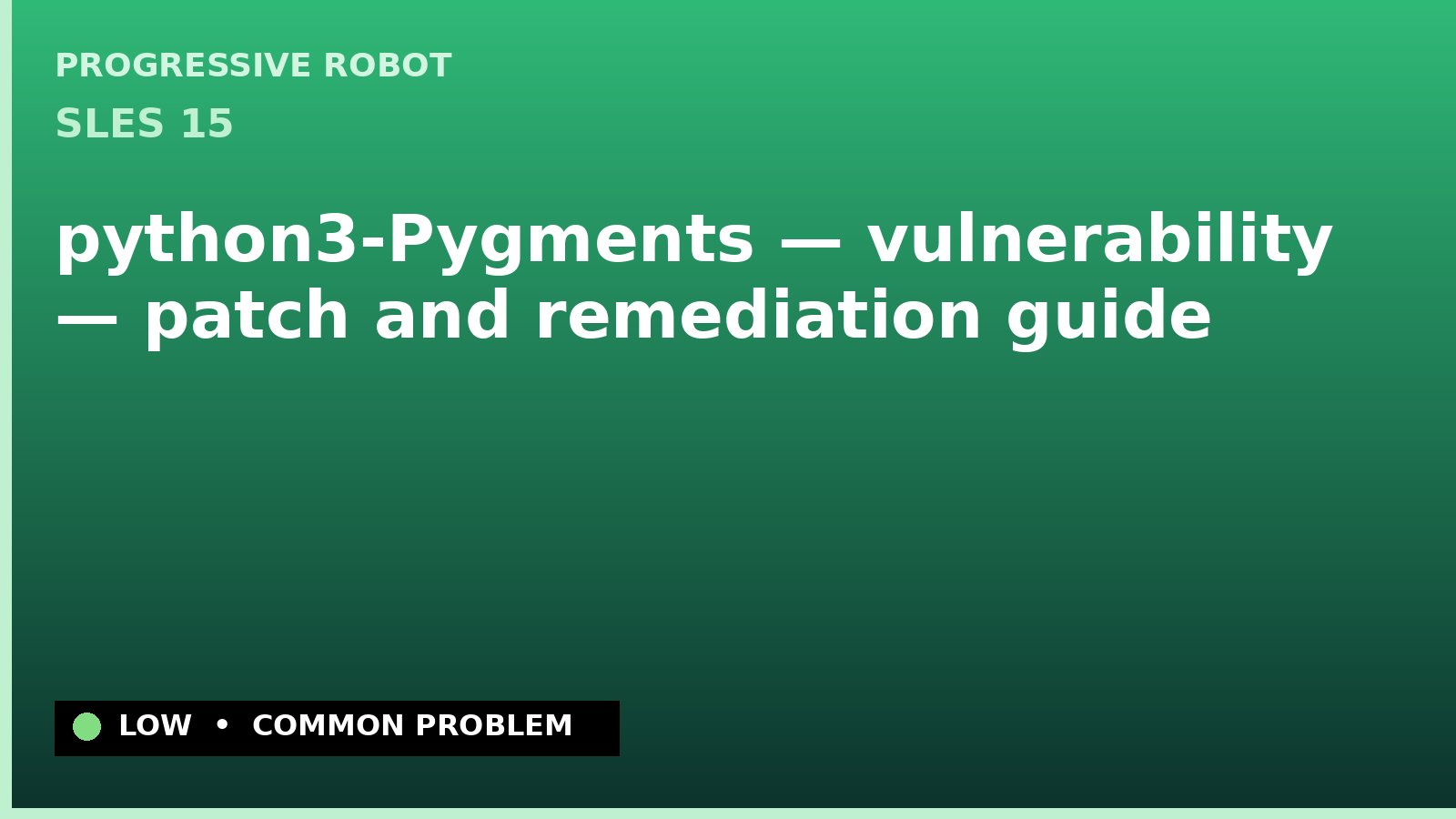 SLES 15 — python3-Pygments — vulnerability — patch and remediation guide — diagnosis and fix on SLES 15