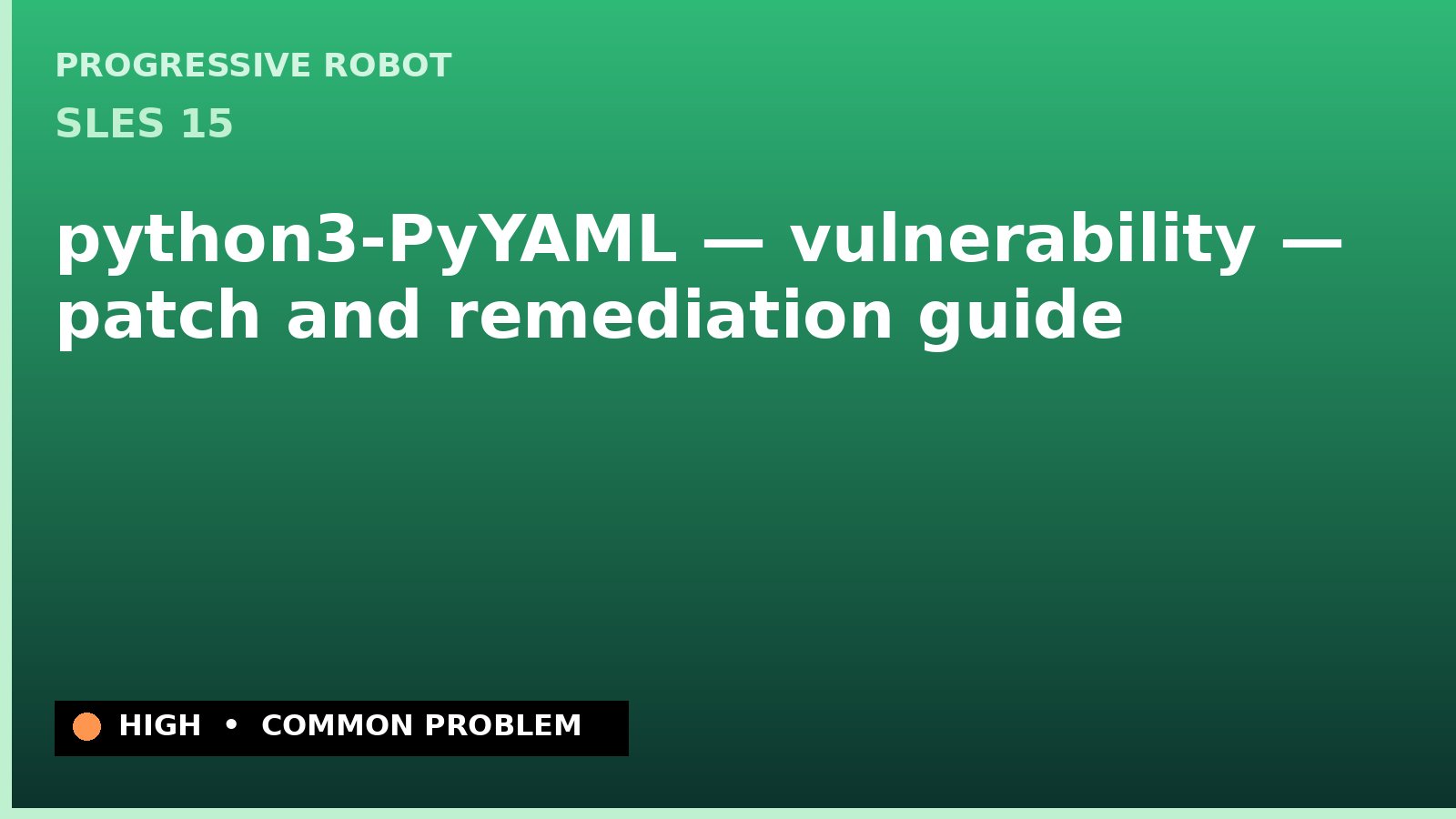 SLES 15 — python3-PyYAML — vulnerability — patch and remediation guide