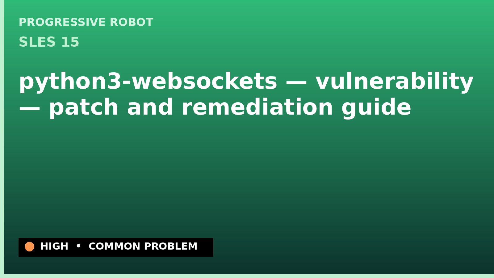 SLES 15 — python3-websockets — vulnerability — patch and remediation guide — diagnosis and fix on SLES 15