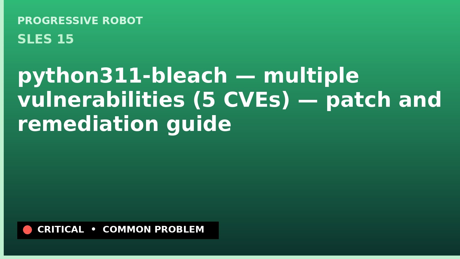 SLES 15 — python311-bleach — multiple vulnerabilities (5 CVEs) — patch and remediation guide