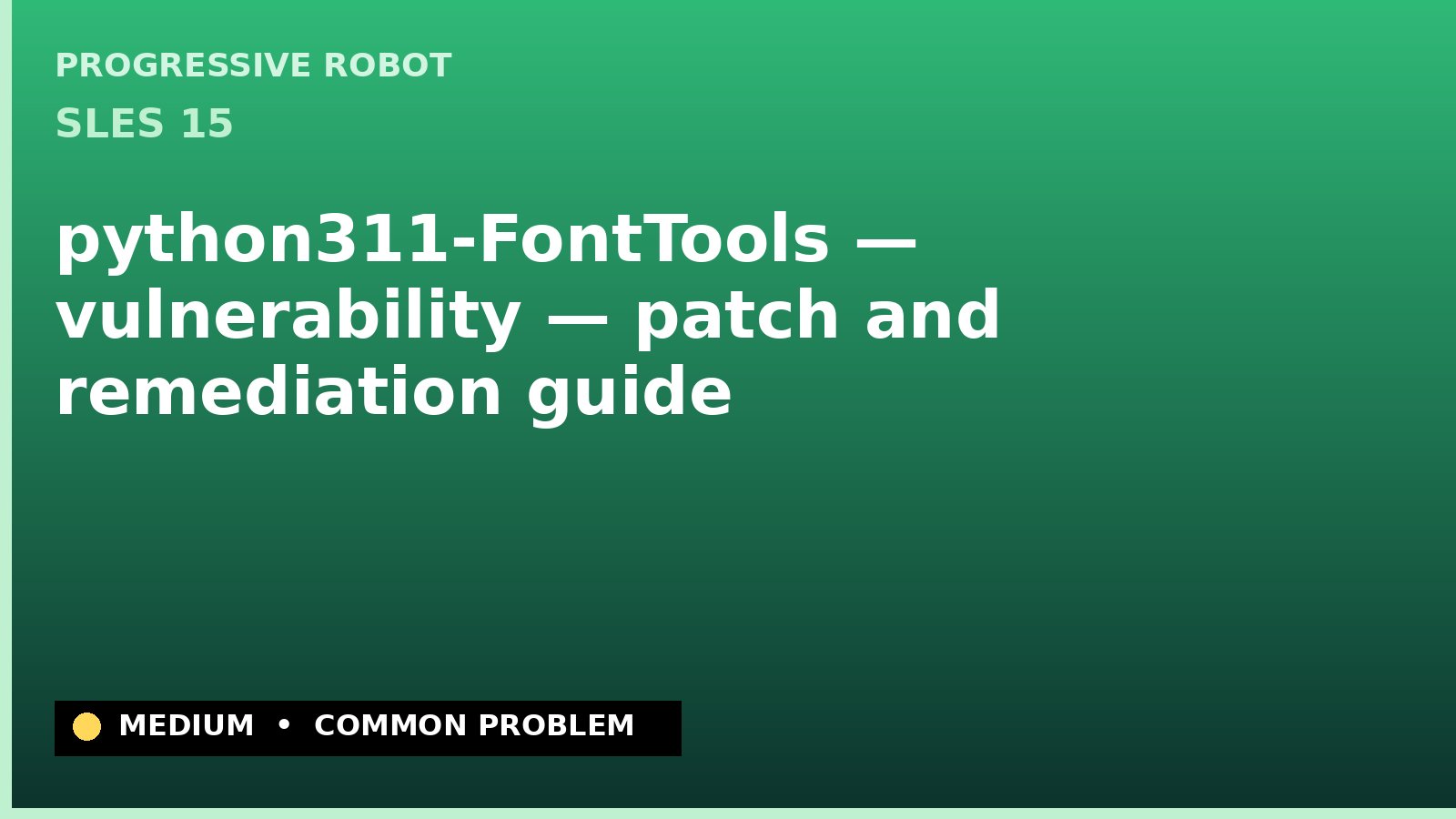 SLES 15 — python311-FontTools — vulnerability — patch and remediation guide