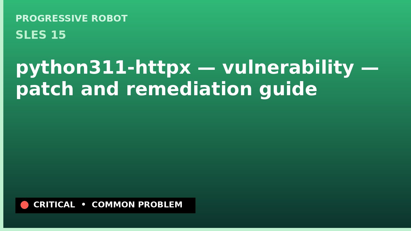 SLES 15 — python311-httpx — vulnerability — patch and remediation guide