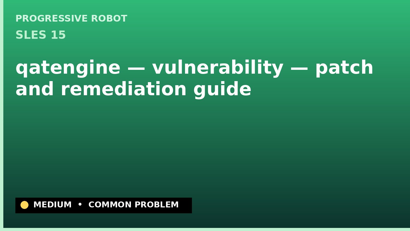 SLES 15 — qatengine — vulnerability — patch and remediation guide — diagnosis and fix on SLES 15