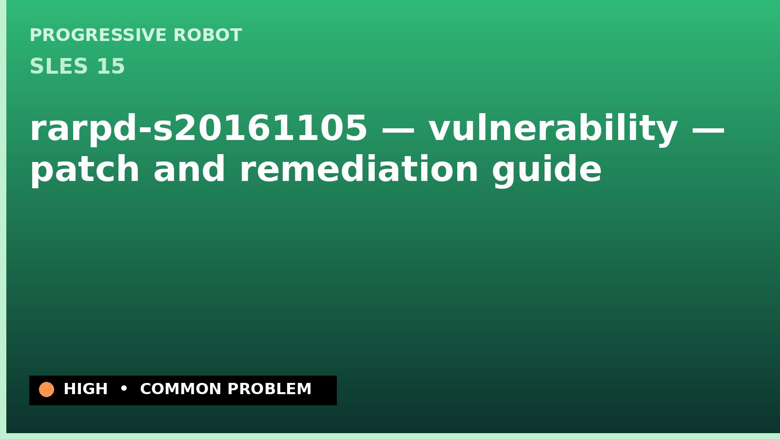 SLES 15 — rarpd-s20161105 — vulnerability — patch and remediation guide — diagnosis and fix on SLES 15