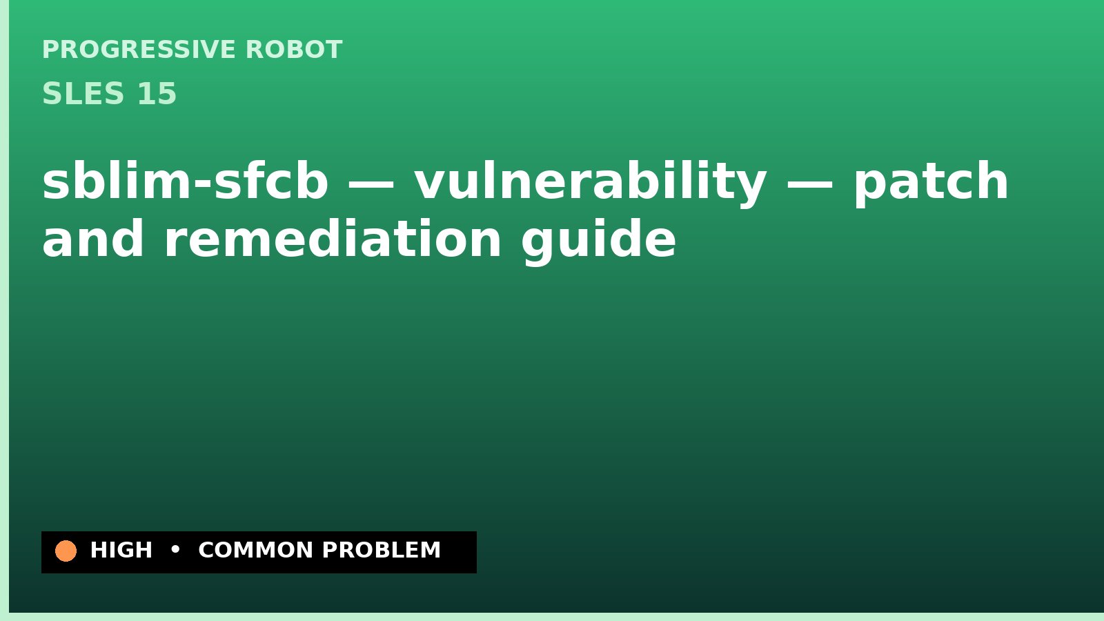SLES 15 — sblim-sfcb — vulnerability — patch and remediation guide — diagnosis and fix on SLES 15