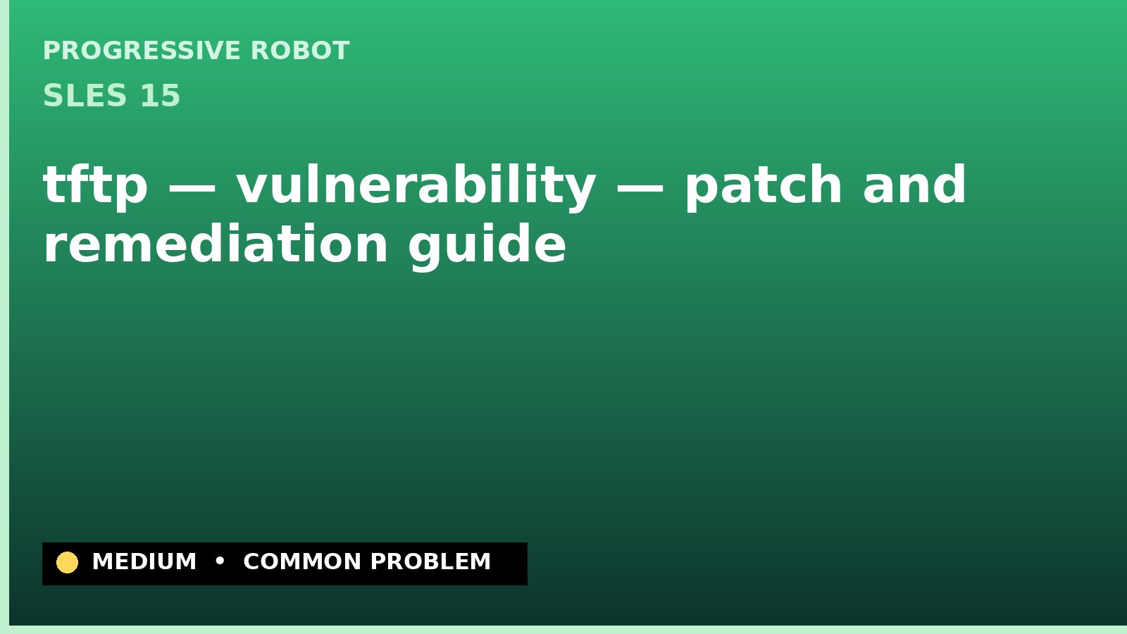 SLES 15 — tftp — vulnerability — patch and remediation guide