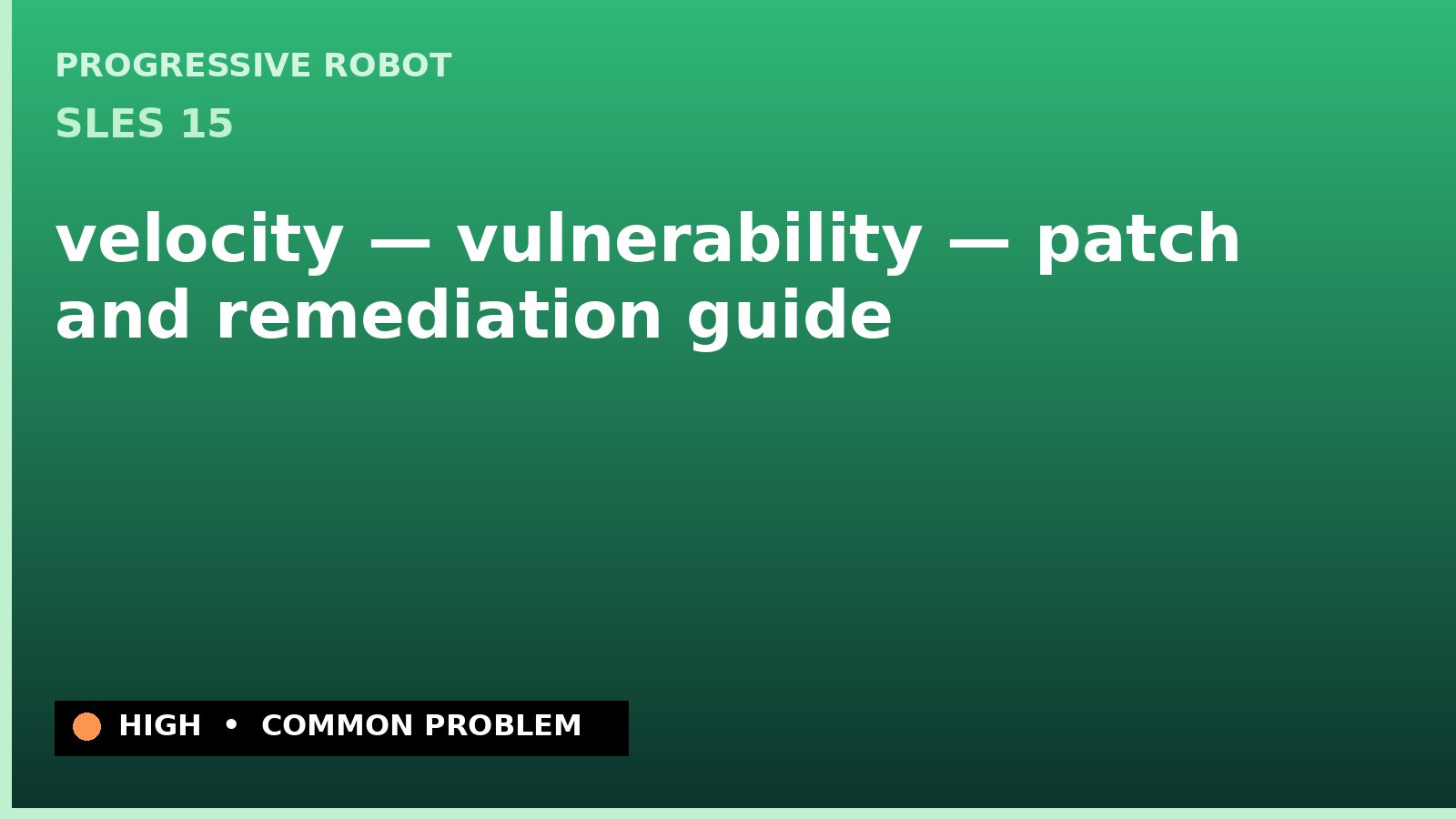 SLES 15 — velocity — vulnerability — patch and remediation guide