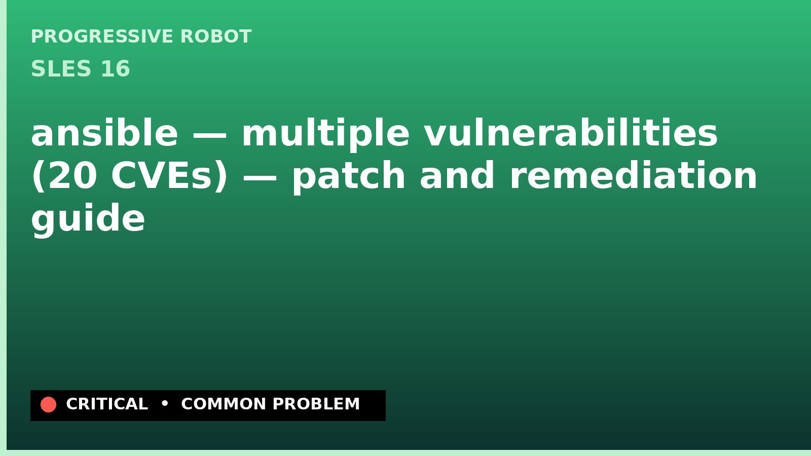 SLES 16 — ansible — multiple vulnerabilities (20 CVEs) — patch and remediation guide
