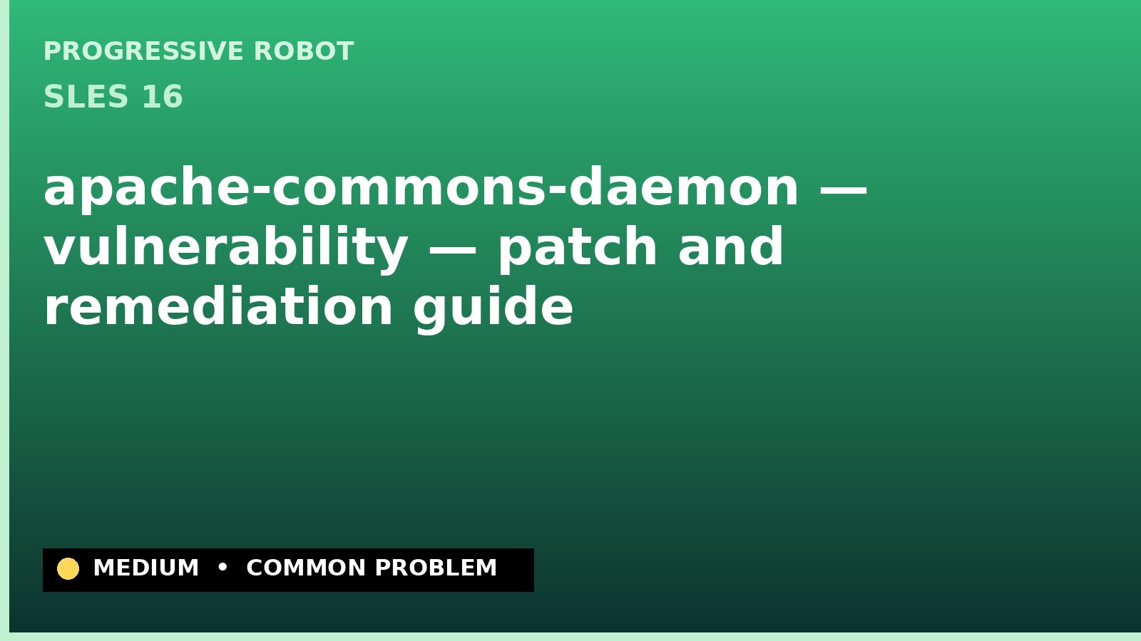 SLES 16 — apache-commons-daemon — vulnerability — patch and remediation guide — diagnosis and fix on SLES 16