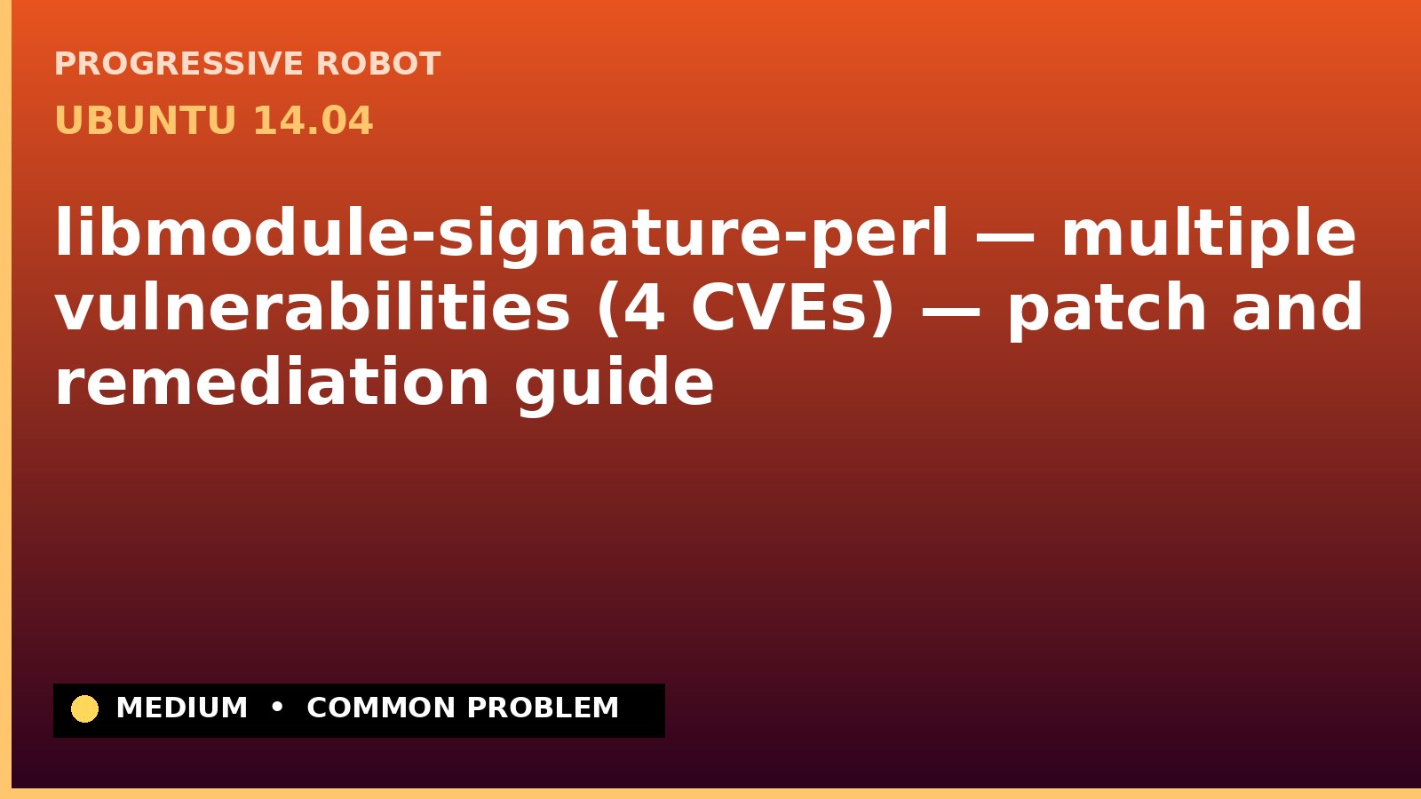 Ubuntu 14.04 — libmodule-signature-perl — multiple vulnerabilities (4 CVEs) — patch and remediation guide