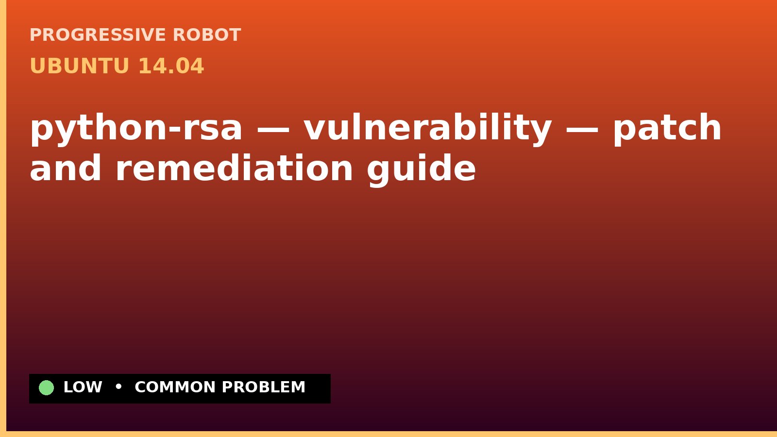 Ubuntu 14.04 — python-rsa — vulnerability — patch and remediation guide — diagnosis and fix on Ubuntu 14.04
