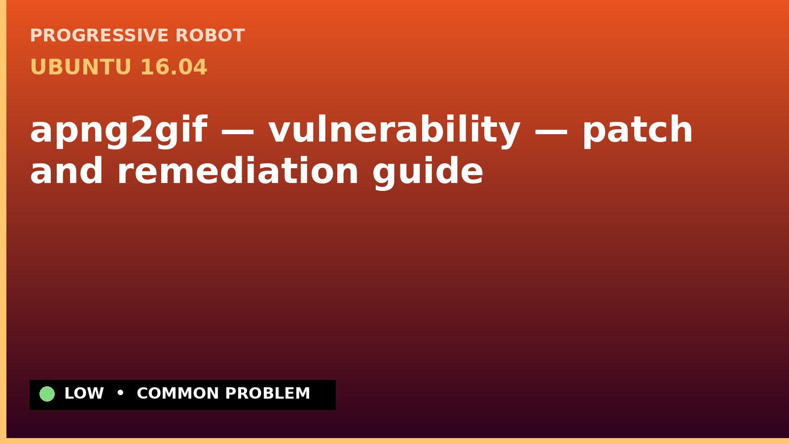 Ubuntu 16.04 — apng2gif — vulnerability — patch and remediation guide — diagnosis and fix on Ubuntu 16.04