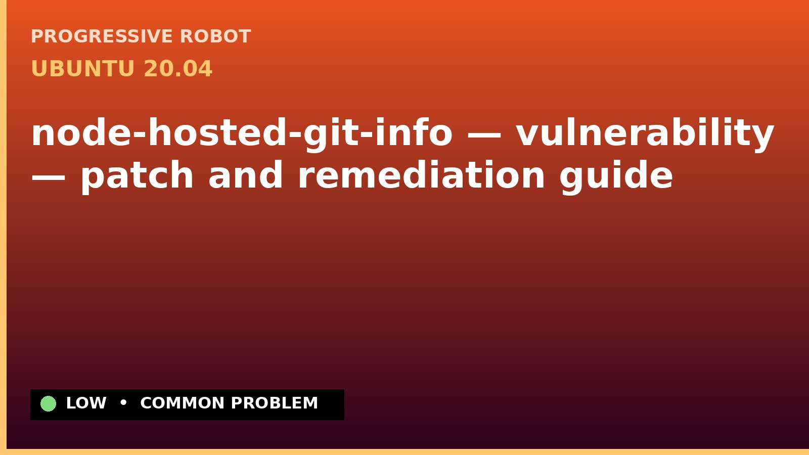 Ubuntu 20.04 — node-hosted-git-info — vulnerability — patch and remediation guide