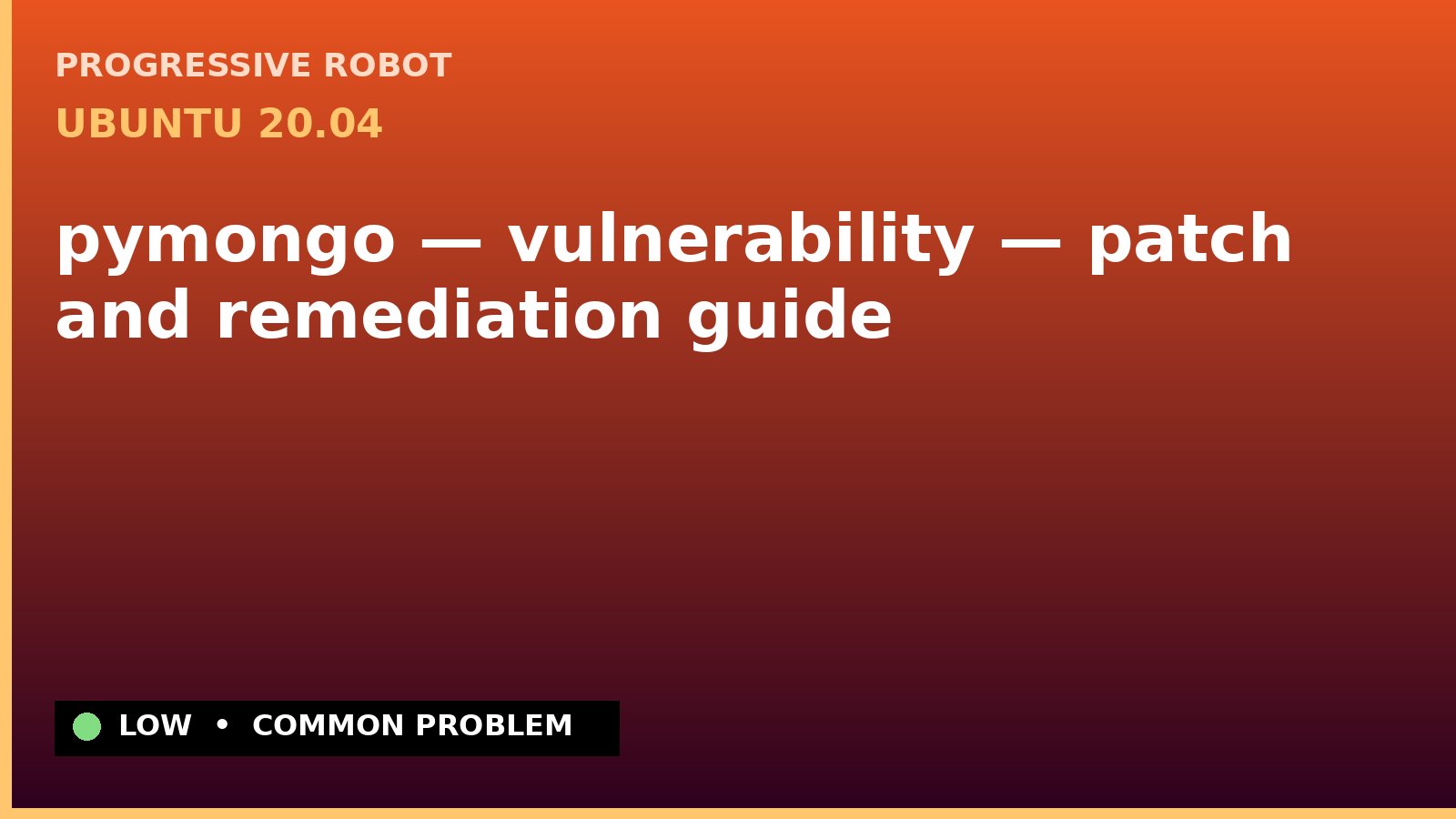 Ubuntu 20.04 — pymongo — vulnerability — patch and remediation guide — diagnosis and fix on Ubuntu 20.04
