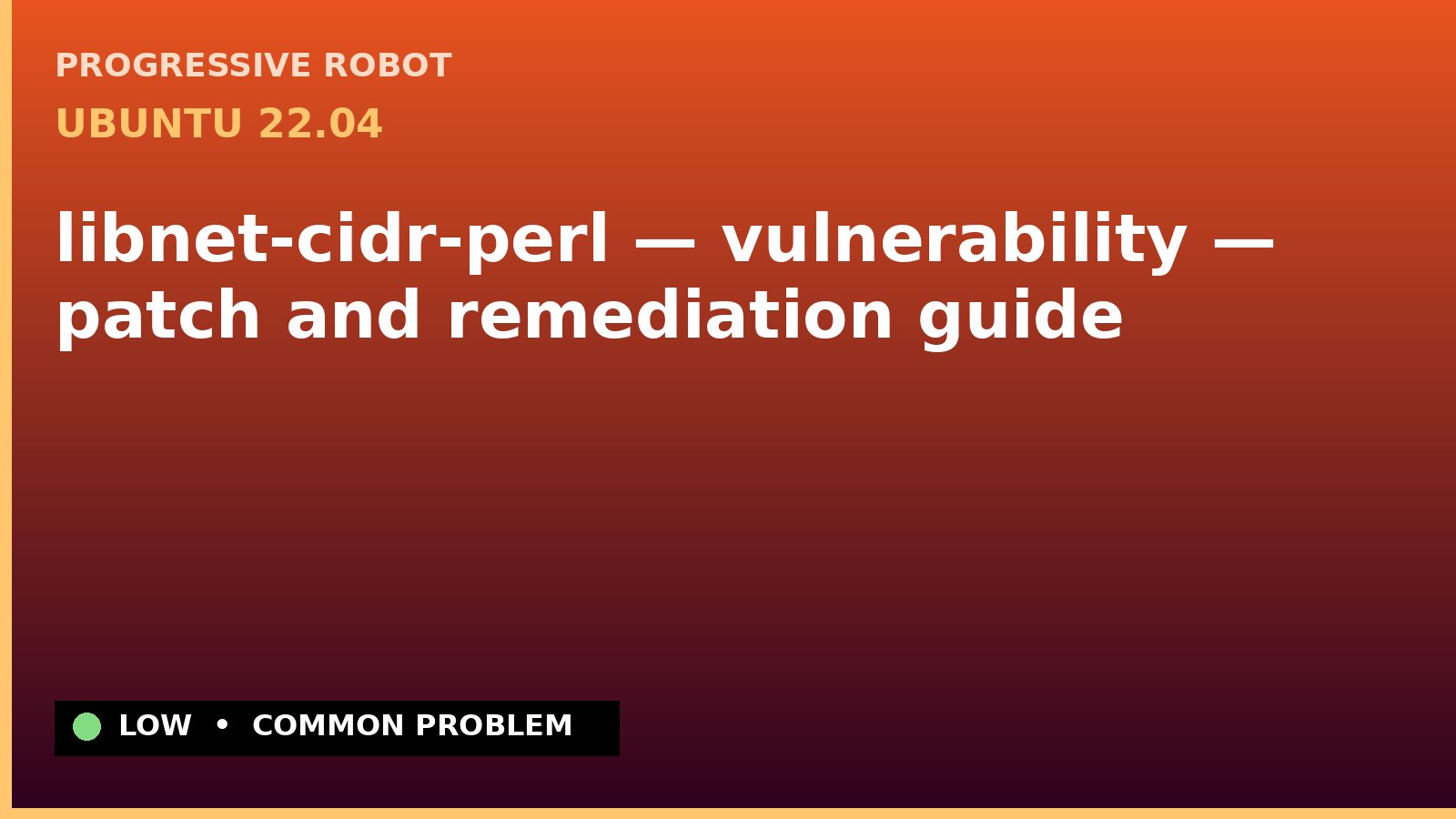 Ubuntu 22.04 — libnet-cidr-perl — vulnerability — patch and remediation guide — diagnosis and fix on Ubuntu 22.04