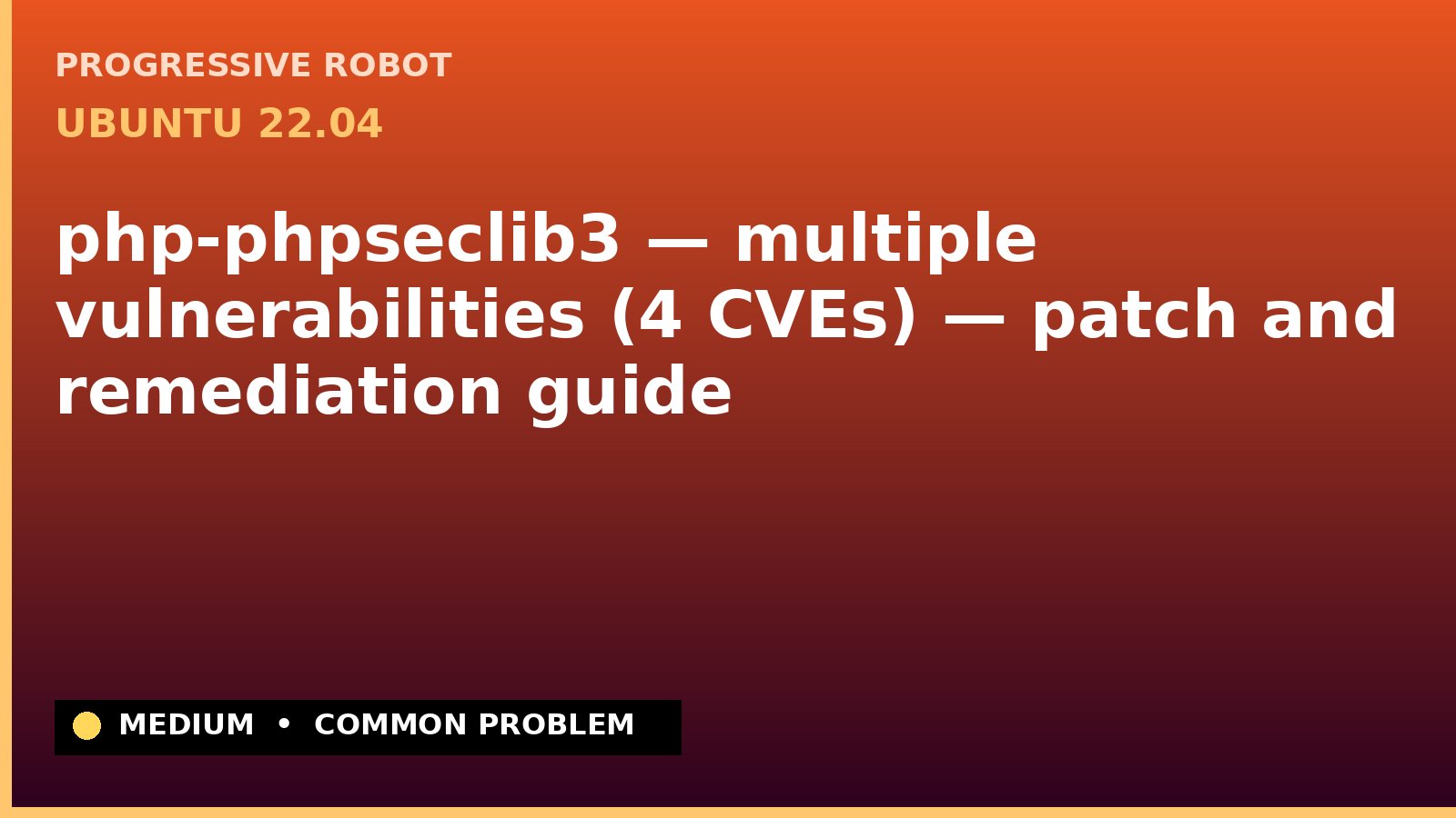 Ubuntu 22.04 — php-phpseclib3 — multiple vulnerabilities (4 CVEs) — patch and remediation guide — diagnosis and fix on Ubuntu 22.04