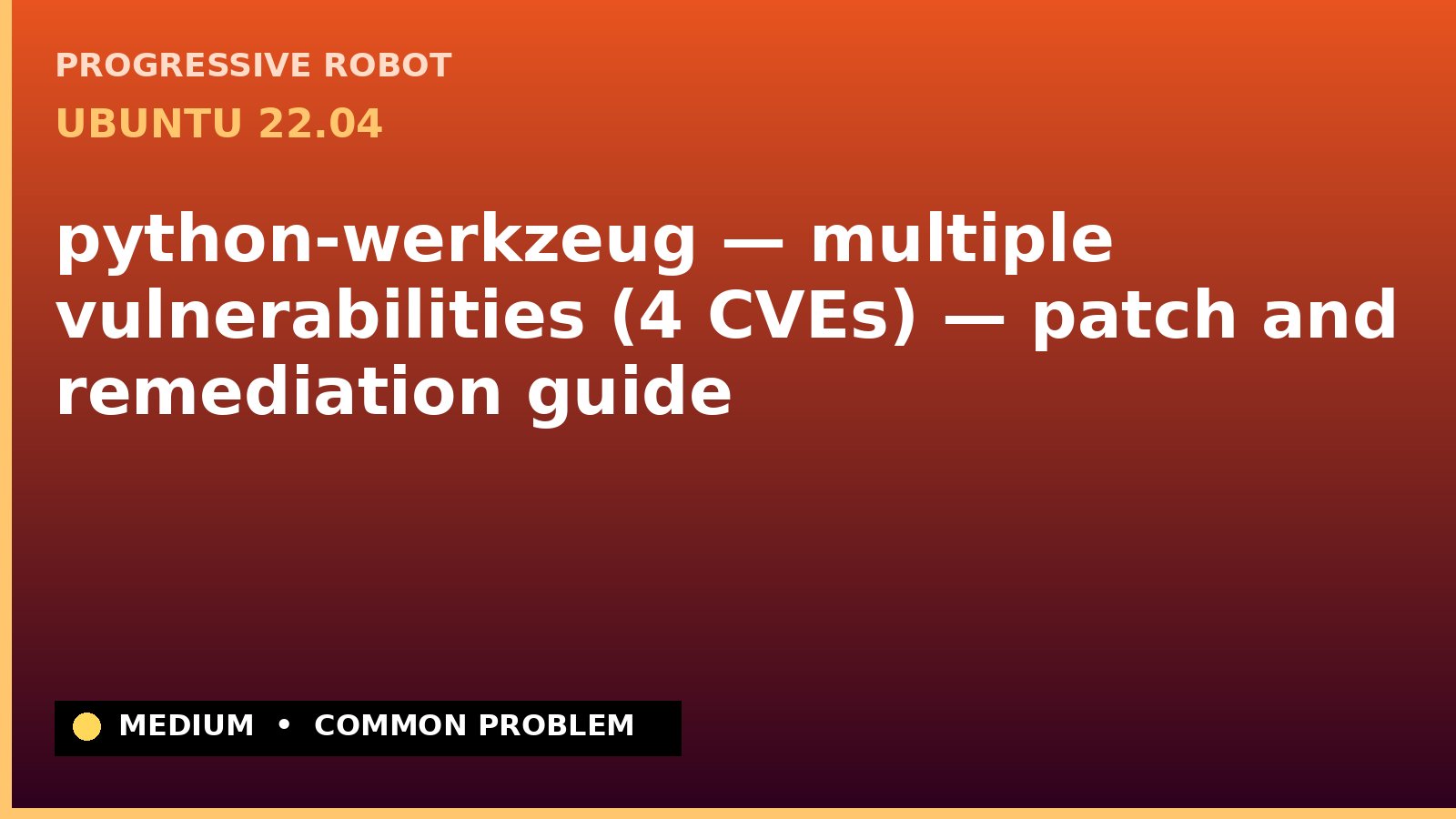 Ubuntu 22.04 — python-werkzeug — multiple vulnerabilities (4 CVEs) — patch and remediation guide — diagnosis and fix on Ubuntu 22.04