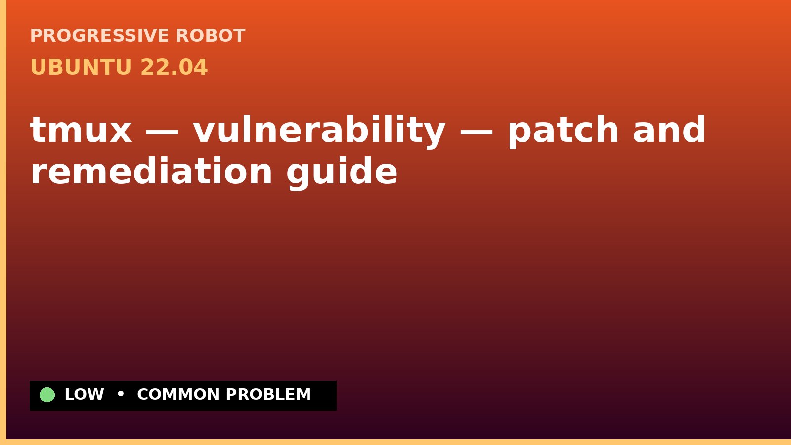 Ubuntu 22.04 — tmux — vulnerability — patch and remediation guide — diagnosis and fix on Ubuntu 22.04
