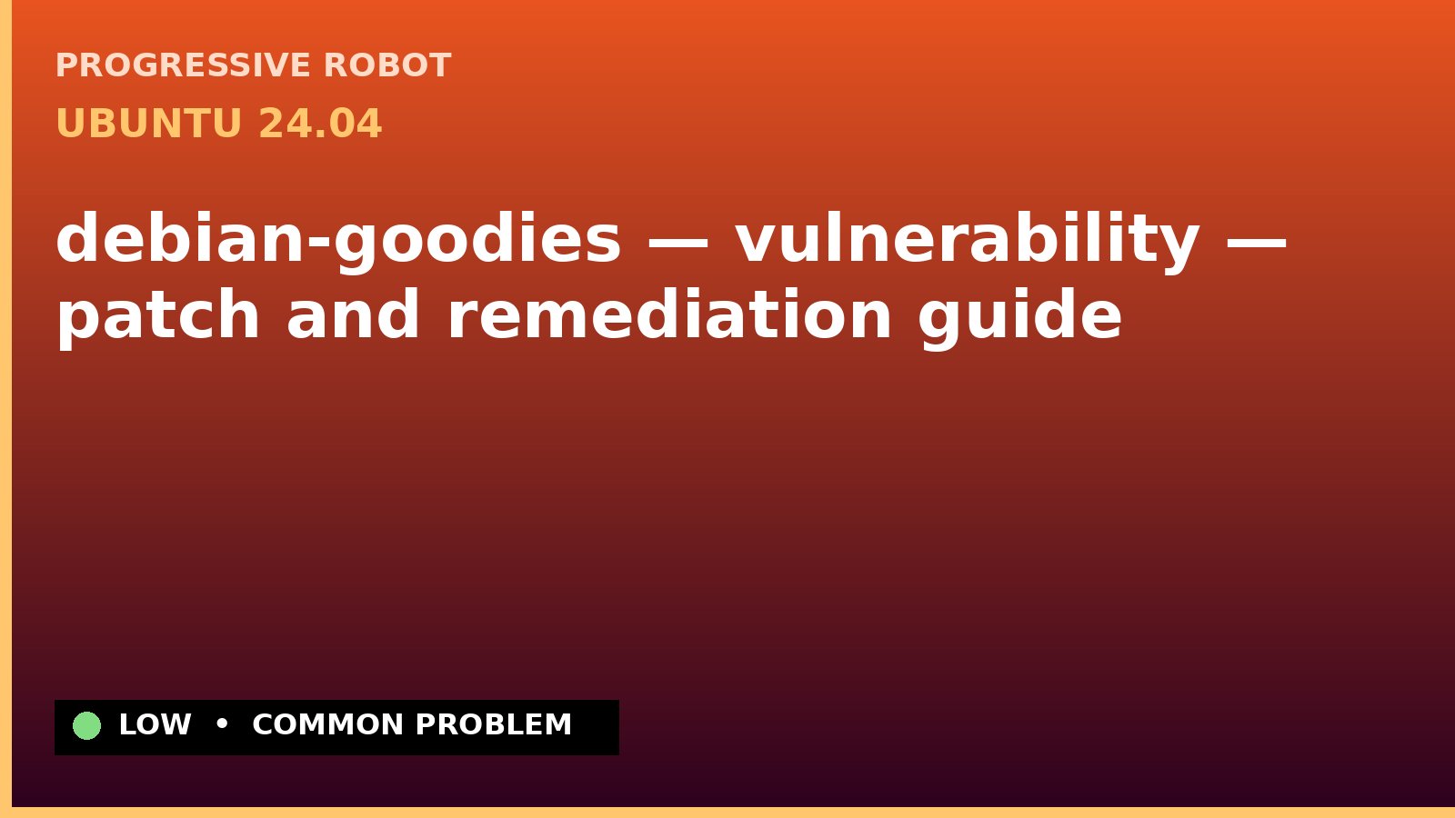 Ubuntu 24.04 — debian-goodies — vulnerability — patch and remediation guide — diagnosis and fix on Ubuntu 24.04