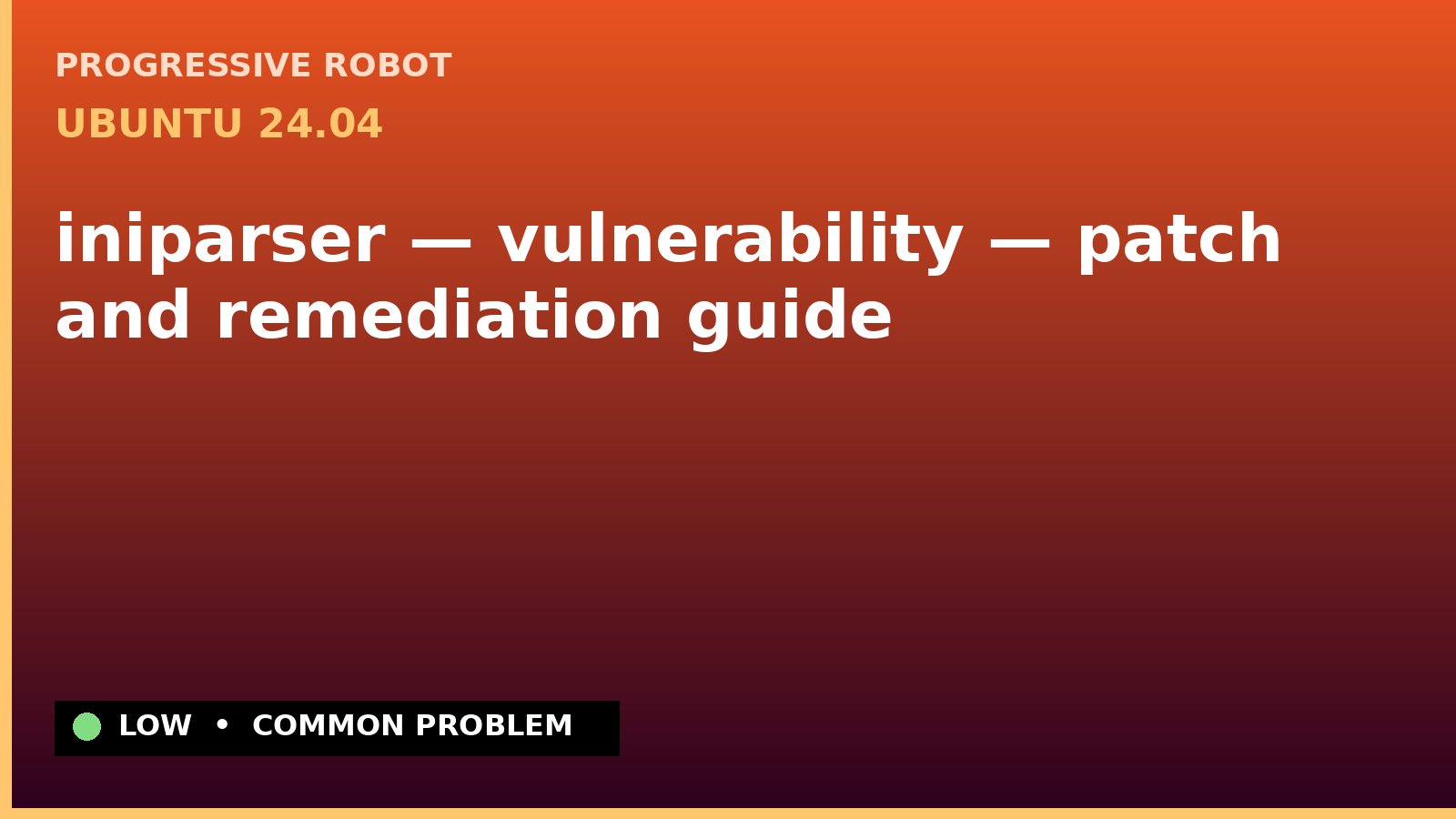 Ubuntu 24.04 — iniparser — vulnerability — patch and remediation guide — diagnosis and fix on Ubuntu 24.04