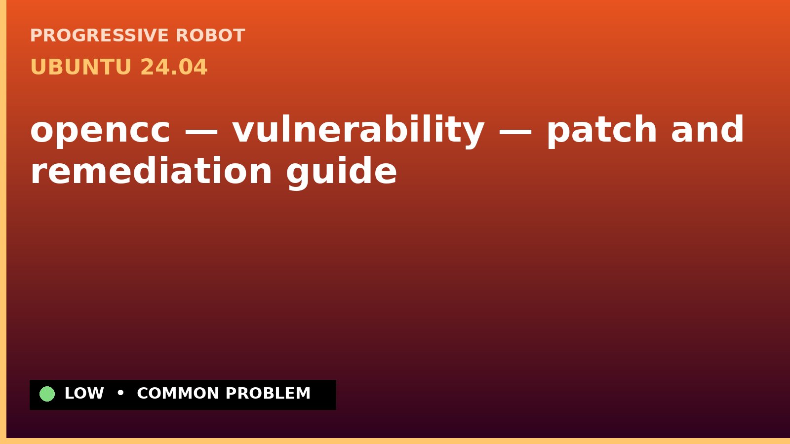 Ubuntu 24.04 — opencc — vulnerability — patch and remediation guide